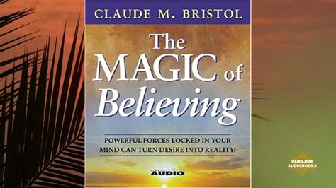 Achieve Your Dreams: Harnessing the Magic of Claude Bristol's Believing System